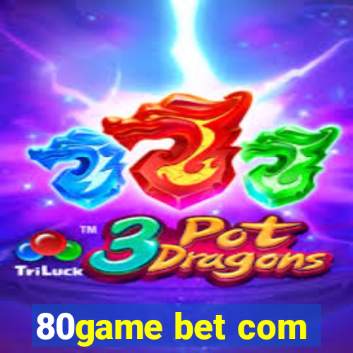 80game bet com